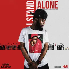 I Stand Alone - Single by Shawn Caliber album reviews, ratings, credits