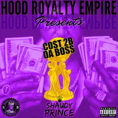 Cost 2 B Da Boss - Single by Shaudy Prince album reviews, ratings, credits