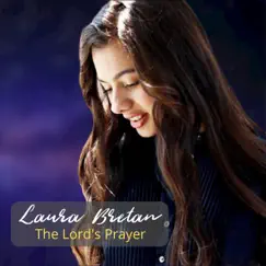 The Lord's Prayer - Single by Laura Bretan album reviews, ratings, credits