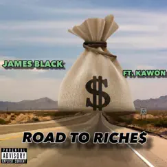 Road to Riche$ (feat. Kawon) - Single by James Black album reviews, ratings, credits