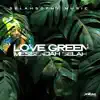 Love Green - Single album lyrics, reviews, download