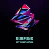 Dubfunk 10y Compilation album lyrics, reviews, download