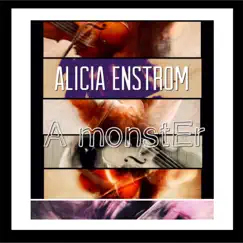 A MonstEr - EP by Alicia Enstrom album reviews, ratings, credits