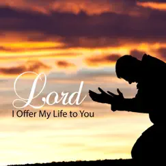 Lord I Offer My Life to You Song Lyrics