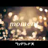 Moment - Single album lyrics, reviews, download