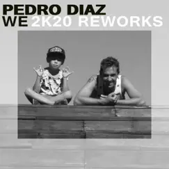 We - 2K20 Reworks - Single by Pedro Diaz album reviews, ratings, credits