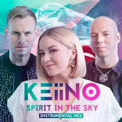 Spirit in the Sky (Instrumental Mix) - Single by KEiiNO album reviews, ratings, credits