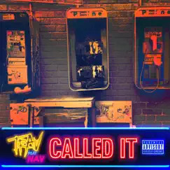 Called It (feat. NAV) - Single by Trav album reviews, ratings, credits
