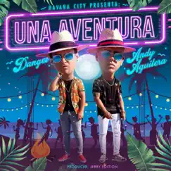 Una Aventura (feat. Dangel) - Single by Andy Aguilera album reviews, ratings, credits