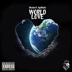 World Love (feat. Ayo Beatz) - Single by Shocka album reviews, ratings, credits