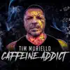 Caffeine Addict - Single album lyrics, reviews, download