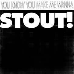 You Know You Make Me Wanna Stout! - EP by The Pacifics album reviews, ratings, credits
