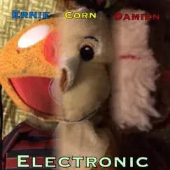 Electronic (feat. Corn & Damien) - Single by Ernie album reviews, ratings, credits