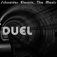 Duel by Schneider Electric & The Meals album reviews, ratings, credits