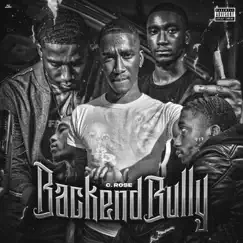 Backend Bully by C. Rose album reviews, ratings, credits