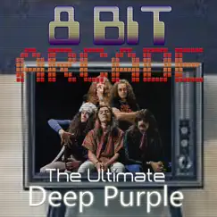 The Ultimate Deep Purple by 8-Bit Arcade album reviews, ratings, credits