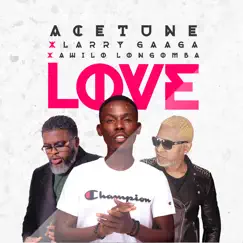 Love - Single by Acetune, Larry Gaaga & Awilo Longomba album reviews, ratings, credits