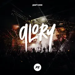Glory, Pt. 1 (Live) by Planetshakers album reviews, ratings, credits
