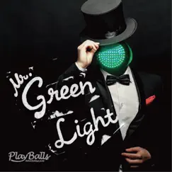 Mr.Green Light by Zettai Chokkyu Joshi Playballs album reviews, ratings, credits