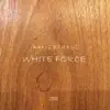 White Force - Single album lyrics, reviews, download