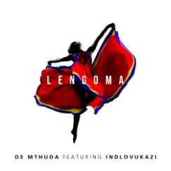 Lengoma (feat. Indlovukazi) - Single by De Mthuda album reviews, ratings, credits