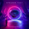 Speaker Test - Single album lyrics, reviews, download