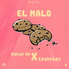 El Malo - Single by Randy Hp & Ceskyboy album reviews, ratings, credits