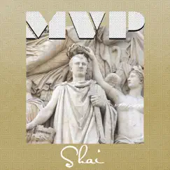 MVP - Single by Shai album reviews, ratings, credits