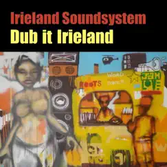 Dub It Irieland - Single (feat. Aldubb) - Single by Irieland Soundsystem album reviews, ratings, credits