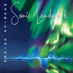 Sonic Landmark by Maurice Gainen album reviews, ratings, credits