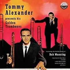 Tommy Alexander Presents His Golden Trombones (feat. Bob Manning) by Tommy Alexander album reviews, ratings, credits