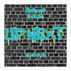 Up Next (feat. RickFrostyy) - Single album lyrics, reviews, download