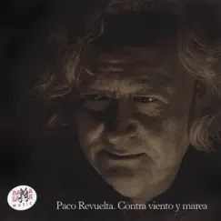 Contra Viento y Marea by Paco Revuelta album reviews, ratings, credits