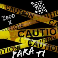 Para Ti - Single by Zero -X album reviews, ratings, credits