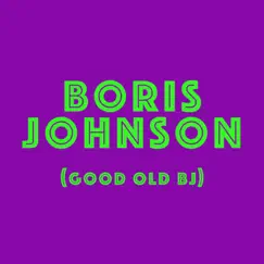 Boris Johnson (Good Old BJ) Song Lyrics