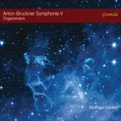 Symphony No. 5 in B-Flat Major, WAB 105 (Transcr. M. Giesen for Organ) by Matthias Giesen album reviews, ratings, credits
