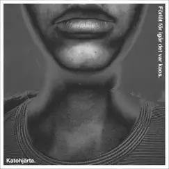 Förlåt För Igår Det Var Kaos - EP by Katohjärta album reviews, ratings, credits