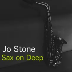 Sax on Deep - Single by Jo Stone album reviews, ratings, credits