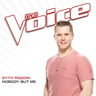 Download Nobody But Me (The Voice Performance) Gyth Rigdon MP3