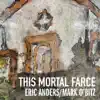 This Mortal Farce - EP album lyrics, reviews, download