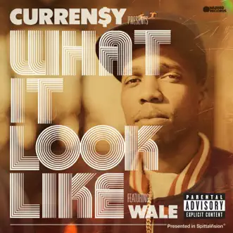 Download What It Look Like (feat. Wale) Curren$y MP3
