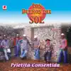 Prietita Consentida album lyrics, reviews, download