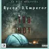 Too Hot (Extended Version) - Single album lyrics, reviews, download