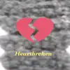 Heart Broken - Single album lyrics, reviews, download