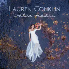 Water Music, Pt. 1 - EP by Lauren Conklin album reviews, ratings, credits