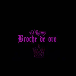 Broche de Oro - Single by El Ramy album reviews, ratings, credits