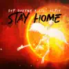 Stay Home (feat. Lil' Alfie) - Single album lyrics, reviews, download