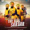 The Real Sardar (feat. Sandeep Singh Baironpuri) - Single album lyrics, reviews, download