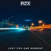 Just for One Moment - Single album lyrics, reviews, download