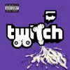 Twitch - Single album lyrics, reviews, download